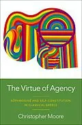 E-Book (epub) The Virtue of Agency von Christopher Moore