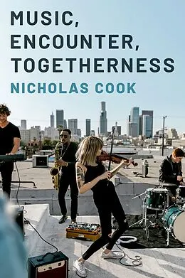 E-Book (pdf) Music, Encounter, Togetherness von Nicholas Cook