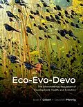 E-Book (epub) Eco-Evo-Devo von Scott F. Gilbert, David W. Pfennig