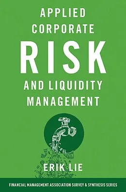 E-Book (epub) Applied Corporate Risk and Liquidity Management von Erik Lie