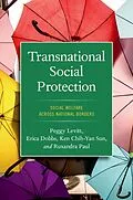 E-Book (epub) Transnational Social Protection von Peggy Levitt, Erica Dobbs, Ken Chih-Yan Sun