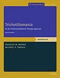 E-Book (pdf) Trichotillomania: Workbook von Michael P. Twohig, Douglas Woods