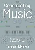 E-Book (pdf) Constructing Music von Teresa M. Nakra
