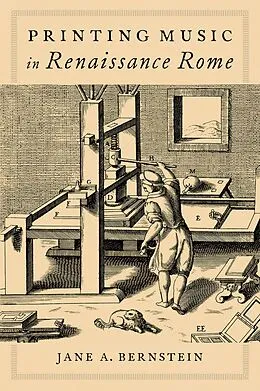 E-Book (pdf) Printing Music in Renaissance Rome von Jane A. Bernstein