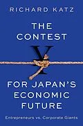 E-Book (pdf) The Contest for Japan's Economic Future von Richard Katz