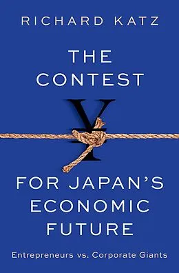 E-Book (epub) The Contest for Japan's Economic Future von Richard Katz