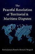 E-Book (epub) The Peaceful Resolution of Territorial and Maritime Disputes von Emilia Justyna Powell, Krista E. Wiegand