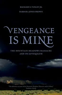 E-Book (pdf) Vengeance Is Mine von Richard E. Turley, Barbara Jones Brown