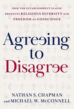 E-Book (pdf) Agreeing to Disagree von Nathan S. Chapman, Michael W. Mcconnell