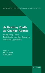 Livre Relié Activating Youth as Change Agents de Amy L. (EDT) Cook, Ian P. (EDT) Levy