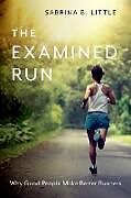 Kartonierter Einband The Examined Run von Sabrina B. Little