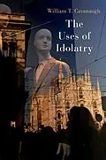 E-Book (pdf) The Uses of Idolatry von William T. Cavanaugh