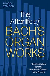 eBook (epub) The Afterlife of Bach's Organ Works de Russell Stinson