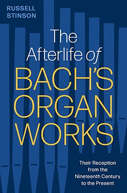 eBook (epub) The Afterlife of Bach's Organ Works de Russell Stinson