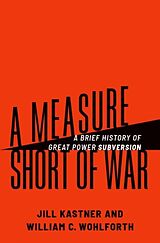 Fester Einband A Measure Short of War von Jill Kastner, William C. Wohlforth