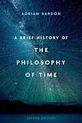 E-Book (epub) A Brief History of the Philosophy of Time von Adrian Bardon