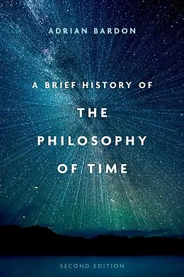 E-Book (epub) A Brief History of the Philosophy of Time von Adrian Bardon