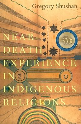 Couverture cartonnée Near-Death Experience in Indigenous Religions de Gregory Shushan