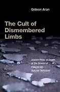 Couverture cartonnée The Cult of Dismembered Limbs de Gideon Aran