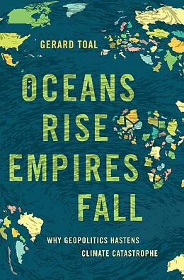E-Book (epub) Oceans Rise Empires Fall von Gerard Toal