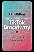 Livre Relié TikTok Broadway de Trevor Boffone