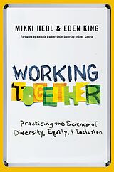 eBook (epub) Working Together de Mikki Hebl, Eden King