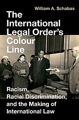 Livre Relié The International Legal Order's Colour Line de William A. Schabas