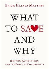 Livre Relié What to Save and Why de Erich Hatala Matthes