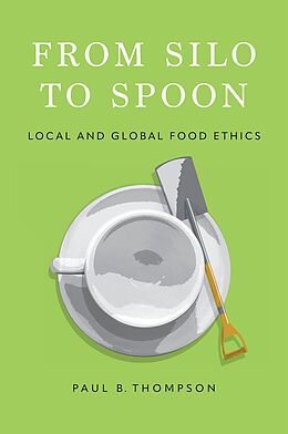 eBook (epub) From Silo to Spoon de Paul B. Thompson