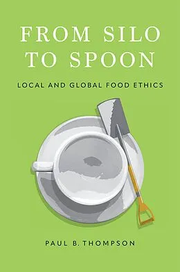 E-Book (epub) From Silo to Spoon von Paul B. Thompson