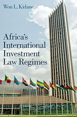 E-Book (epub) Africa's International Investment Law Regimes von Won L. Kidane