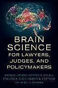 Kartonierter Einband Brain Science for Lawyers, Judges, and Policymakers von Owen D. Jones, Jeffrey D. Schall, Francis X. Shen