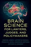 E-Book (epub) Brain Science for Lawyers, Judges, and Policymakers von Owen D. Jones, Jeffrey D. Schall, Francis X. Shen