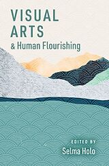 Livre Relié Visual Arts and Human Flourishing de Selma (EDT) Holo