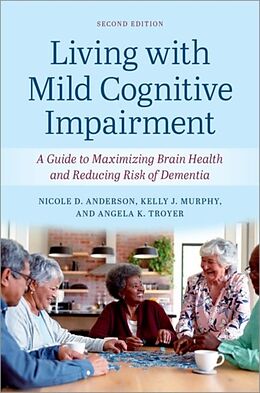 Couverture cartonnée Living with Mild Cognitive Impairment de Nicole D. Anderson, Kelly J. Murphy, Angela K. Troyer