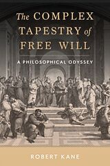 Livre Relié The Complex Tapestry of Free Will de Robert Kane