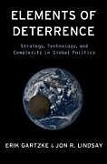 Kartonierter Einband Elements of Deterrence von Erik Gartzke, Jon R. Lindsay