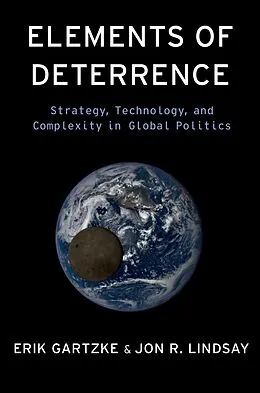 E-Book (epub) Elements of Deterrence von Erik Gartzke, Jon R. Lindsay