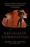 Livre Relié Racialized Commodities de Christopher Stedman Parmenter