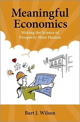 Livre Relié Meaningful Economics de Bart J. Wilson