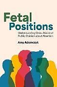 Couverture cartonnée Fetal Positions de Amy Adamczyk