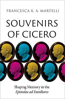 E-Book (pdf) Souvenirs of Cicero von Francesca K. A. Martelli