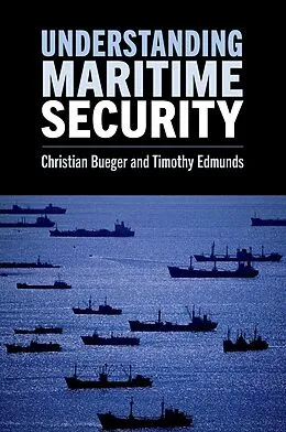 E-Book (pdf) Understanding Maritime Security von Christian Bueger, Timothy Edmunds