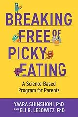 Kartonierter Einband Breaking Free Of Picky Eating von Yaara Shimshoni, Lebowitz Eli R.