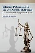 Livre Relié Selective Publication in the U.S. Courts of Appeals de Rachael K. Hinkle