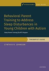 Couverture cartonnée Behavioral Parent Training to Address Sleep Disturbances in Young Children with ASD de Cynthia R. Johnson