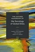 Fester Einband The Oxford Handbook of the Sociology of Global Elites von 