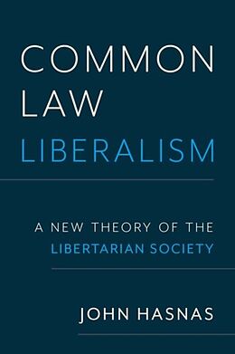 Livre Relié Common Law Liberalism de John Hasnas