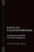 Livre Relié Roots of Counterterrorism de Constant Willem Hijzen