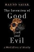 Livre Relié The Invention of Good and Evil de Hanno Sauer